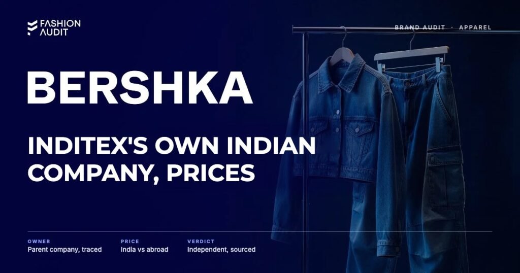 Bershka brand audit by FashionAudit: Bershka logo and the headline “Inditex's Own Indian Company, Prices” over a cropped denim jacket and baggy cargo trousers
