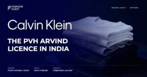 Calvin Klein brand audit by FashionAudit: Calvin Klein logo and the headline “The PVH Arvind Licence in India” over folded minimalist white t-shirts