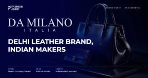 Da Milano brand audit by FashionAudit: Da Milano logo and the headline “Delhi Leather Brand, Indian Makers” over a premium Italian-style leather handbag and wallet on a black marble slab
