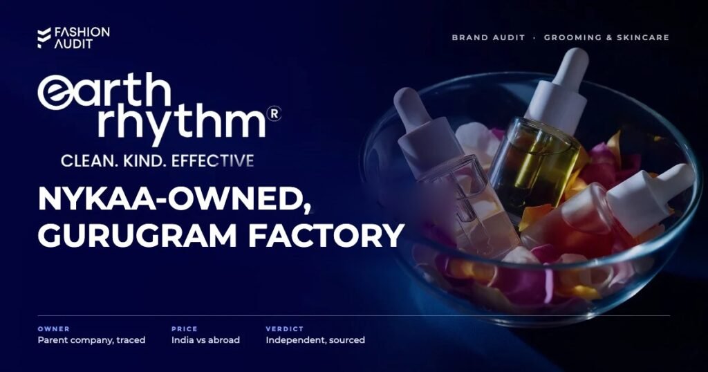 Earth Rhythm brand audit by FashionAudit: Earth Rhythm logo and the headline “Nykaa-Owned, Gurugram Factory” over serums with flower petals in a glass bowl