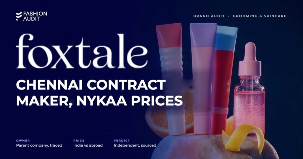 Foxtale brand audit by FashionAudit: Foxtale logo and the headline “Chennai Contract Maker, Nykaa Prices” over playful skincare tubes and serums with citrus slices on pastel stone