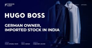 Hugo Boss brand audit by FashionAudit: Hugo Boss logo and the headline “German Owner, Imported Stock in India” over a sharply tailored charcoal suit jacket on a hanger