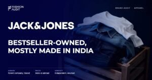 Jack & Jones brand audit by FashionAudit: Jack & Jones logo and the headline “Bestseller-Owned, Mostly Made in India” over slim-fit dark denim jeans