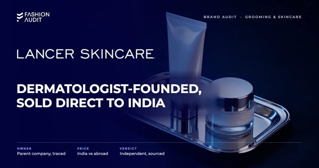 Lancer brand audit by FashionAudit: Lancer logo and the headline “Dermatologist-Founded, Sold Direct to India” over a luxury skincare cleanser and cream jar with a polished silver tray