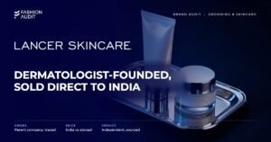 Lancer brand audit by FashionAudit: Lancer logo and the headline “Dermatologist-Founded, Sold Direct to India” over a luxury skincare cleanser and cream jar with a polished silver tray