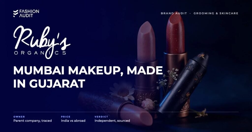 Ruby's Organics brand audit by FashionAudit: Ruby's Organics logo and the headline “Mumbai Makeup, Made in Gujarat” over lipsticks and kajal with flowers